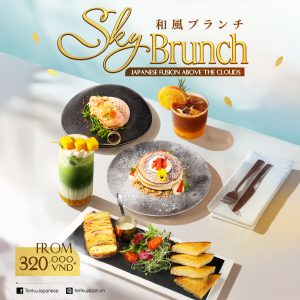 Sky Brunch Tại Tenku: Trải Nghiệm Brunch Nhật Bản Giữa Tầng Mây